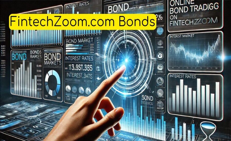 FintechZoom.com Bonds A Complete Guide