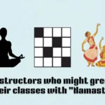 Instructors Who Might Greet Their Classes with “Namaste”