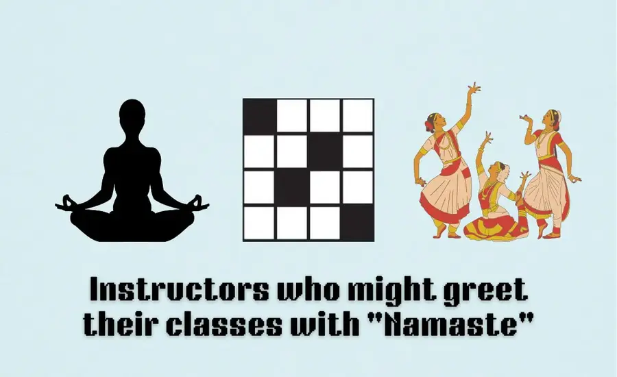 Instructors Who Might Greet Their Classes with “Namaste”