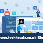 www.techheadz.co.uk Blog A Complete Guide