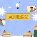 Bonjixkiz Unraveling the Mystery, Meaning & Digital Impact