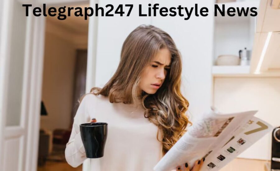 Telegraph247 Lifestyle News Your Daily Guide to Better Living